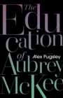 Image for The Education of Aubrey McKee
