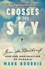 Image for Crosses in the Sky : Jean de Brebeuf and the Destruction of Huronia