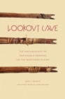 Image for Lookout cave  : the archaeology of perishable remains on the northern plains