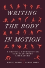 Image for Writing the Body in Motion : A Critical Anthology on Canadian Sport Literature