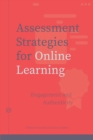 Image for Assessment Strategies for Online Learning : Engagement and Authenticity