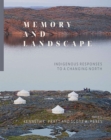 Image for Memory and landscape  : indigenous responses to a changing north