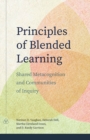 Image for Principles of Blended Learning : Shared Metacognition and Communities of Inquiry