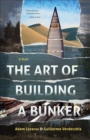 Image for The Art of Building a Bunker