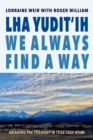 Image for Lha yudit’ih (We Always Find a Way)