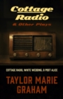 Image for Cottage Radio and Other Plays