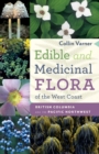 Image for Edible and Medicinal Flora of the West Coast : British Columbia and the Pacific Northwest