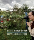 Image for Sylvia Grace Borda : Shifting Perspectives