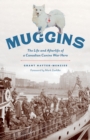 Image for Muggins : The Life and Afterlife of a Canadian Canine War Hero