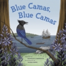 Image for Blue Camas! Blue Camas!