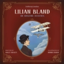 Image for Lilian Bland : An Amazing Aviatrix