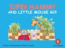 Image for Super Hammy and Little Mouse Go