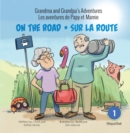 Image for Grandma and Grandpa&#39;s Adventures / Les aventures de Papy et Mamie: On the Road / Sur la route