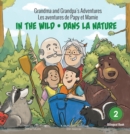 Image for Grandma and Grandpa&#39;s Adventures / Les aventures de Papy et Mamie: In the Wild / Dans la nature