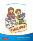 Image for Trois petites tirelires: Alphabetisation financiere pour enfants
