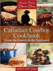 Image for The Canadian cowboy cookbook  : from the ranch to the backyard