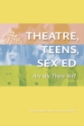 Image for Theatre, Teens, Sex Ed