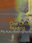 Image for One child reading  : my auto-bibliography