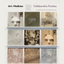 Image for Art-medicine collaborative practice  : transforming the experience of head and neck cancer