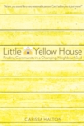 Image for Little Yellow House: Finding Community in a Changing Neighbourhood