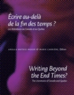 Image for Writing beyond the end times?  : the literatures of Canada and Quebec