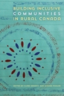 Image for Building Inclusive Communities in Rural Canada