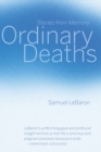 Image for Ordinary Deaths : Stories from Memory