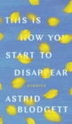Image for This Is How You Start to Disappear