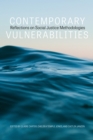 Image for Contemporary Vulnerabilities : Reflections on Social Justice Methodologies