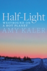 Image for Half-Light : Westbound on a Hot Planet