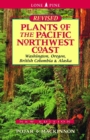 Image for Plants of the Pacific Northwest Coast  : Washington, Oregon, British Columbia and Alaska