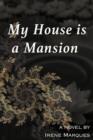 Image for My House Is a Mansion
