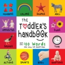 Image for Toddler&#39;s Handbook: Numbers, Colors, Shapes, Sizes, ABC Animals, Opposites, and Sounds, with over 100 Words that every Kid should Know