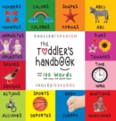 Image for The Toddler&#39;s Handbook : Bilingual (English / Spanish) (Ingles / Espanol) Numbers, Colors, Shapes, Sizes, ABC Animals, Opposites, and Sounds, with over 100 Words that every Kid should Know (Engage Ear