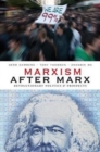 Image for Marxism After Marx : Revolutionary Politics and Prospects