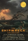 Image for The Shipwreck Collection (4 Books) : Robinson Crusoe, Gulliver&#39;s Travels, Treasure Island, and the Island of Doctor Moreau (1000 Copy Limited Edition)
