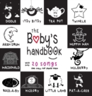 Image for The Baby&#39;s Handbook : 21 Black and White Nursery Rhyme Songs, Itsy Bitsy Spider, Old MacDonald, Pat-a-cake, Twinkle Twinkle, Rock-a-by baby, and More (Engage Early Readers: Children&#39;s Learning Books)