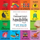 Image for The Kindergartener&#39;s Handbook : Bilingual (English / German) (Englisch / Deutsch) ABC&#39;s, Vowels, Math, Shapes, Colors, Time, Senses, Rhymes, Science, and Chores, with 300 Words that every Kid should K