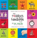 Image for The Toddler&#39;s Handbook : Bilingual (English / Filipino) (Ingles / Filipino) Numbers, Colors, Shapes, Sizes, ABC Animals, Opposites, and Sounds, with over 100 Words that every Kid should Know: Engage E