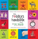 Image for The Toddler&#39;s Handbook : Bilingual (English / Portuguese) (Ingles / Portugues) Numbers, Colors, Shapes, Sizes, ABC Animals, Opposites, and Sounds, with over 100 Words that every Kid should Know: Engag