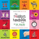 Image for The Toddler&#39;s Handbook : Bilingual (English / Dutch) (Engels / Nederlands) Numbers, Colors, Shapes, Sizes, ABC Animals, Opposites, and Sounds, with over 100 Words that every Kid should Know: Engage Ea