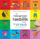 Image for The Kindergartener&#39;s Handbook : Bilingual (English / Japanese) (??? / ????) ABC&#39;s, Vowels, Math, Shapes, Colors, Time, Senses, Rhymes, Science, and Cho