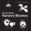 Image for Black and White Nursery Rhymes : 22 Short Verses, Humpty Dumpty, Jack and Jill, Little Miss Muffet, This Little Piggy, Rub-a-dub-dub, and More (Engage Early Readers: Children&#39;s Learning Books)