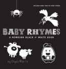 Image for Baby Rhymes : A Newborn Black &amp; White Book: 22 Short Verses, Humpty Dumpty, Jack and Jill, Little Miss Muffet, This Little Piggy, Rub-a-dub-dub, and More (Engage Early Readers: Children&#39;s Learning Boo
