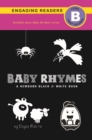 Image for Baby Rhymes (Sing-Along Edtion), A Newborn Black &amp; White Book: 22 Short Verses, Humpty Dumpty, Jack and Jill, Little Miss Muffet, This Little Piggy, Rub-a-dub-dub, and More