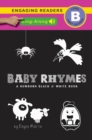 Image for Baby Rhymes (Sing-Along Edtion), A Newborn Black &amp; White Book: 22 Short Verses, Humpty Dumpty, Jack and Jill, Little Miss Muffet, This Little Piggy, Rub-a-Dub-Dub, and More