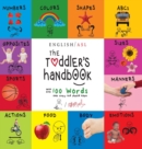 Image for The Toddler&#39;s Handbook : (English / American Sign Language - ASL) Numbers, Colors, Shapes, Sizes, Abc&#39;s, Manners, and Opposites, with over 100 Words that Every Kid Should Know