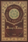Image for Aesop&#39;s Fables (100 Copy Collector&#39;s Edition)