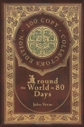 Image for Around the World in 80 Days (100 Copy Collector&#39;s Edition)
