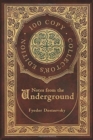 Image for Notes from the Underground (100 Copy Collector&#39;s Edition)